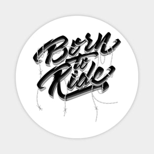 Born to Ride Magnet